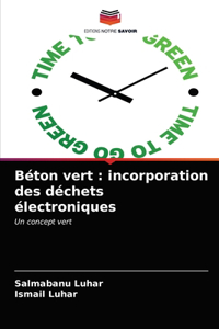 Béton vert: incorporation des déchets électroniques