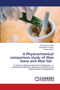 Physicochemical comparison study of Aloe leave and Aloe Gel