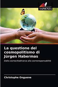 questione del cosmopolitismo di Jürgen Habermas