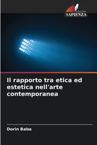 rapporto tra etica ed estetica nell'arte contemporanea