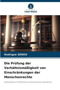 Die Prüfung der Verhältnismäßigkeit von Einschränkungen der Menschenrechte