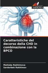 Caratteristiche del decorso della CHD in combinazione con la BPCO