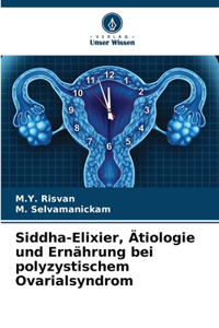 Siddha-Elixier, Ätiologie und Ernährung bei polyzystischem Ovarialsyndrom