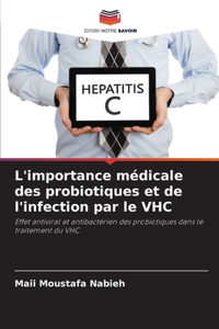 L'importance médicale des probiotiques et de l'infection par le VHC