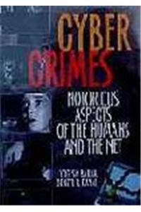 Cyber Crimes: Notorious Aspects of The Humans and The Net