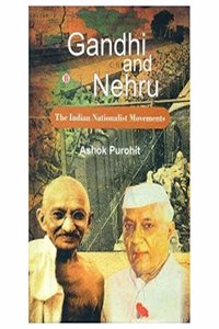 Gandhi and Nehru: The Indian Nationalist Movement