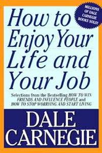 How To Enjoy Your Life & Your Job