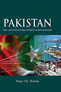 SURENDRA PUBLICATIONS Pakistan: Cpec and Escalating Threat in Balochistan
