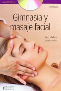 Gimnasia y masaje facial / Gymnastics and facial massage