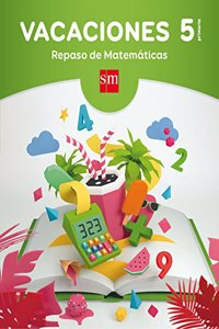 Vacaciones: repaso de Matematicas. 5 Educacion Primaria
