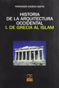 Historia Arquitectura Occidental I.grecia al Islam