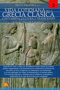 Breve Historia de la Vida Cotidiana de la Grecia Clásic