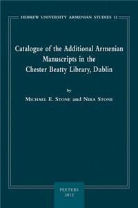 Catalogue of the Additional Armenian Manuscripts in the Chester Beatty Library, Dublin