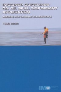 Imo/Unep Guidelines on Oil Spill Dispersant Application Including Environmental Considerations