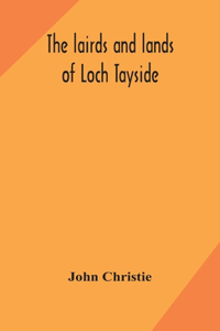 lairds and lands of Loch Tayside