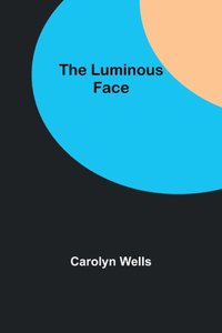 Luminous Face