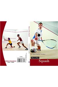 How to Play Squash