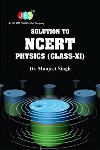 Solution To Ncert Physics (Class Xi)