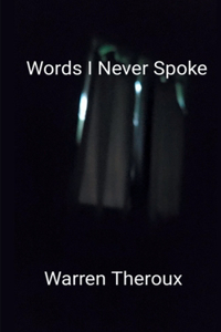 Words I Never Spoke