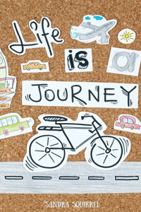 Life Is a Journey