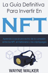 Guía Definitiva Para Invertir En NFT