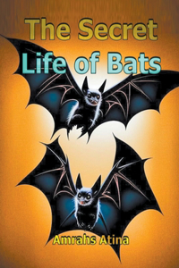 Secret Life of Bats