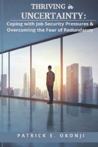 THRIVING in UNCERTAINTY