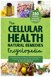 Cellular Health Natural Remedies Encyclopedia