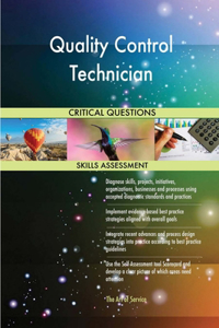 Quality Control Technician Critical Questions Skills Assessment