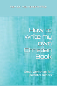 How to write my own Christian Book