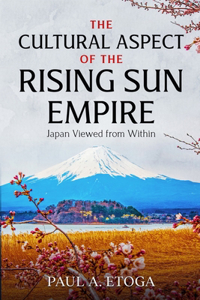 Cultural Aspect of the Rising Sun Empire