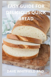 Easy Guide for Delicious Quick Bread