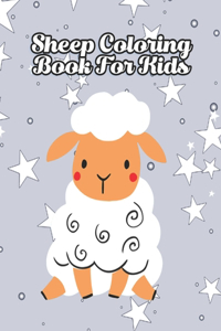 Sheep Coloring Book For Kids: A Coloring Book With Beautiful Sheep Designs