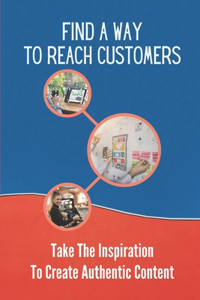 Find A Way To Reach Customers