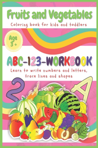 Fruits and Vegetables coloring book. ABC-123-Workbook for kids and tooddlers