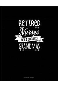 Retired Nurses Make Amazing Grandmas