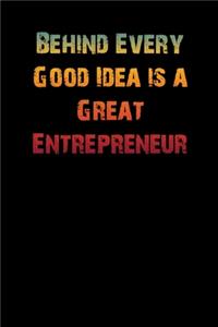 Behind Every Good Idea is a Great Entrepreneur