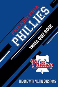 Philadelphia Phillies Trivia Quiz Book