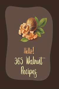 Hello! 365 Walnut Recipes