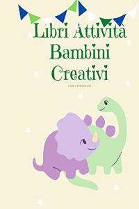 Libri Attività Bambini Creativi con i dinosauri