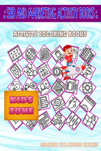 Seo And Marketing Activity Books: Image Quiz Words Activity And Coloring Book 55 Coloring Support, Monitor, Browser, Monitor, Training, Tags, Monitor, Email For Kids Ages 8-12