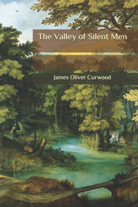 The Valley of Silent Men