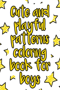Cute and playful patterns coloring book for boys