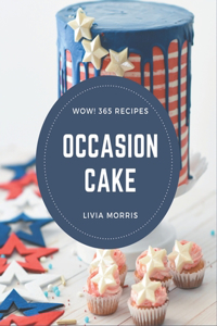 Wow! 365 Occasion Cake Recipes