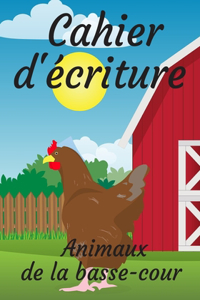 Cahier d'écriture Animaux de la basse-cour