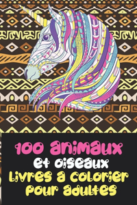 Livres a colorier pour adultes - 100 animaux et oiseaux