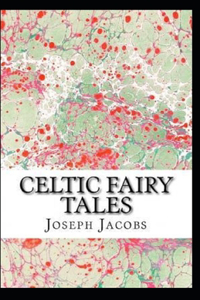 Celtic Fairy Tales Annotated