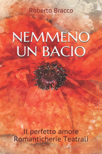 Nemmeno Un Bacio