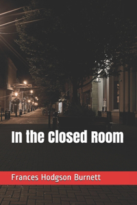 In the Closed Room