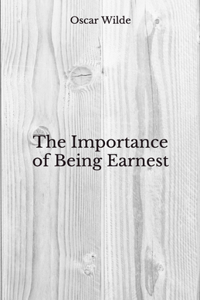 The Importance of Being Earnest